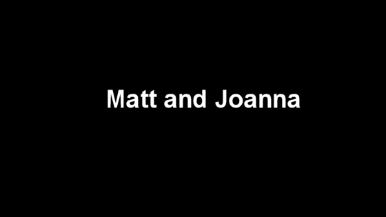 Matt and Joanna